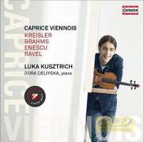 Caprice Viennois - Kreisler; Brahms; Enescu; Ravel